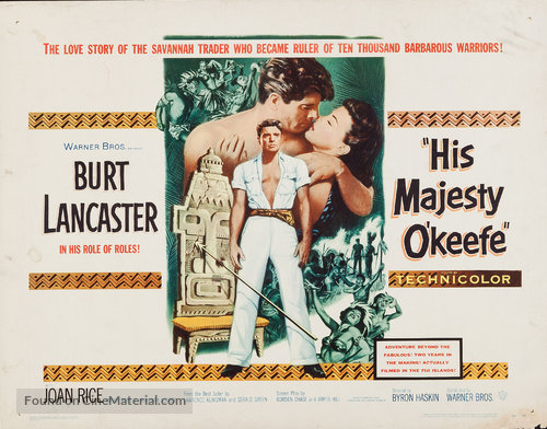 His Majesty O'keefe --  Tough to trump Burt Lancaster 