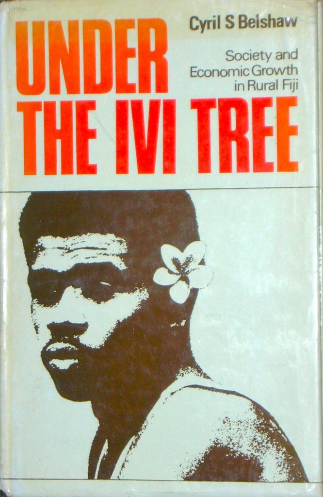Under the Ivi Tree by Cyril S Belshaw is an exhaustive socioeconomic study of the Fijian people and yes another addition to your collection of nonfiction Fiji books